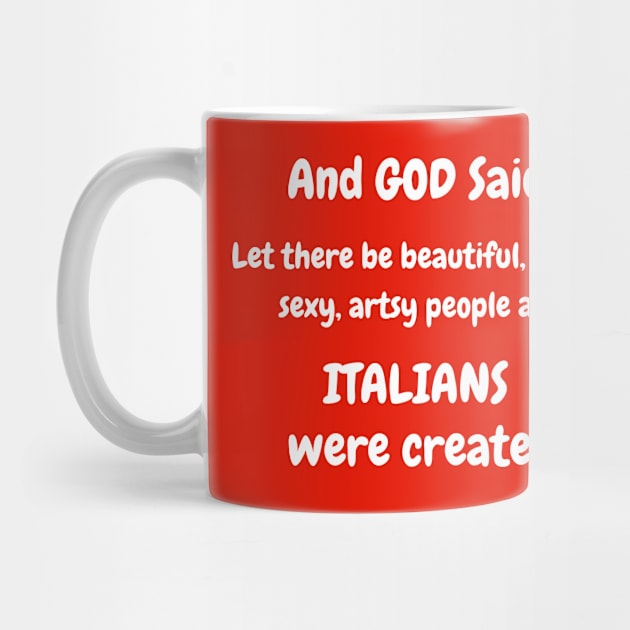 And God Said: Let There Be Italians by Artsy Y'all